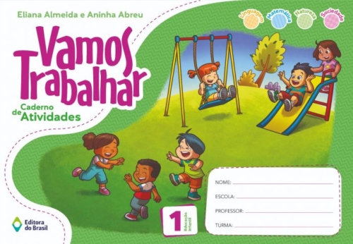 VAMOS TRABALHAR - CADERNO DE ATIVIDADES - EDUCAÇÃO INFANTIL 1