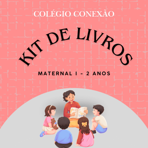 *2 ANOS MATERNAL I - LIVRO INTEGRADO - CONEXÃO