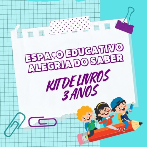 3 ANOS MATERNAL II - KIT DE LIVROS - ALEGRIA DO SABER