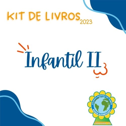 *INFANTIL II - PARAISO DO SABER