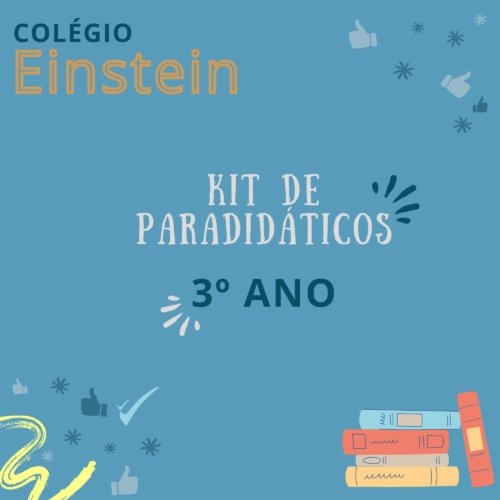 3º ANO – EINSTEIN – KIT DE PARADIDÁTICOS