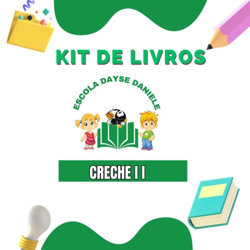 * CRECHE II - 03 ANOS - KIT ESCOLA - DAYSE DANIELE
