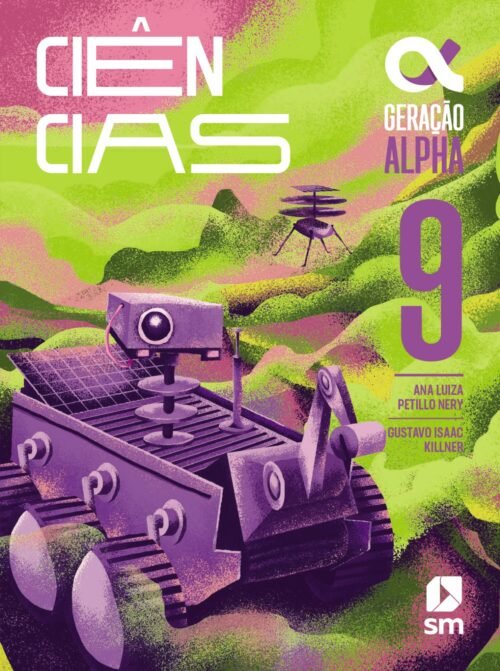 GERAÇÃO ALPHA CIÊNCIAS 9º ANO - EDIÇÃO 2024