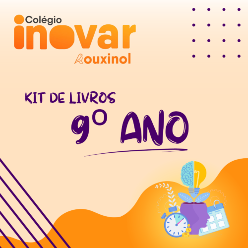 KIT DE LIVROS - 9º ANO - ESCOLA ROUXINOL