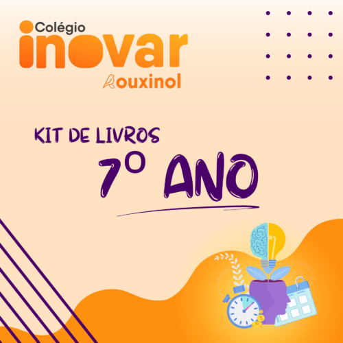 KIT DE LIVROS - 7º ANO - ESCOLA ROUXINOL