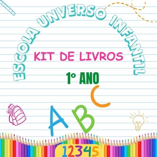 1° ANO - KIT DE LIVROS - ESCOLA UNIVERSO INFANTIL