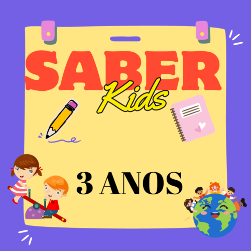 *3 ANOS - MATERNAL I - SERIADO -SABER + KIDS