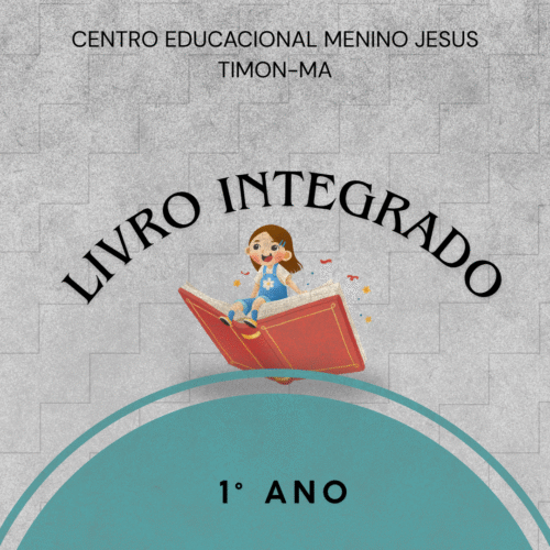 1° ANO - INTEGRADO - MENINO JESUS TIMON