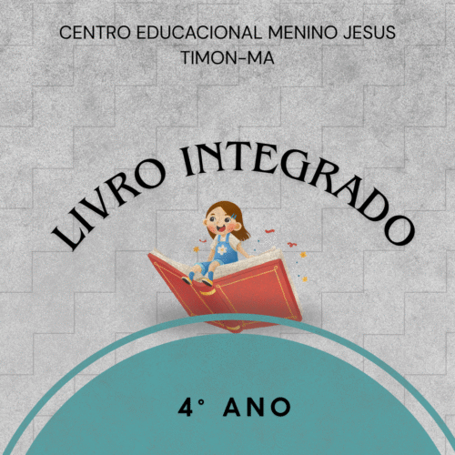 4° ANO - INTEGRADO - MENINO JESUS TIMON