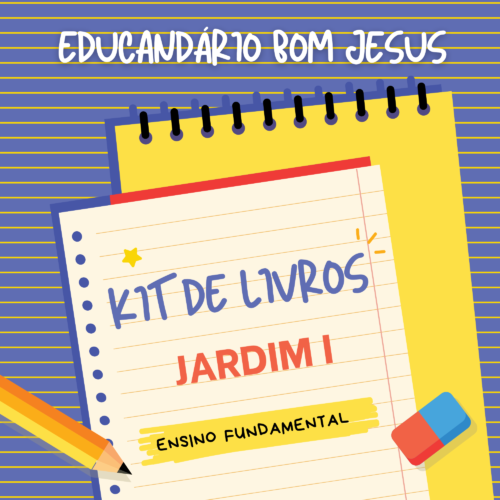 *JARDIM I - EDUCANDÁRIO BOM JESUS