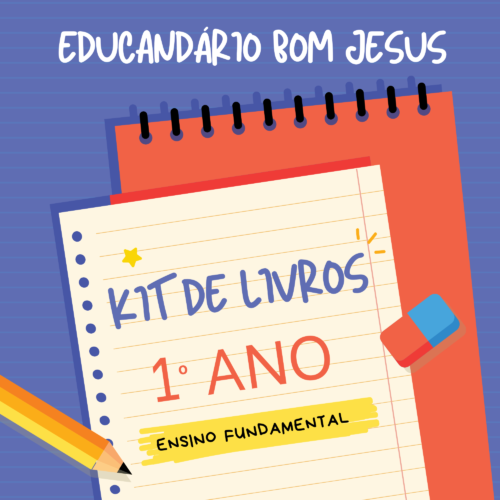 1º ANO – EDUCANDÁRIO BOM JESUS