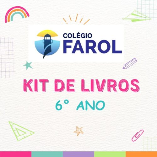 6° ANO - KIT DE LIVROS - COLÉGIO FAROL