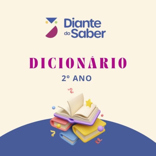 2° ANO - DICIONÁRIO - DIANTE DO SABER