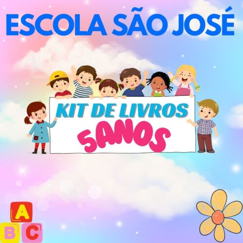 *5 ANOS – INFANTIL V – KIT DE LIVROS – ESCOLA SÃO JOSÉ
