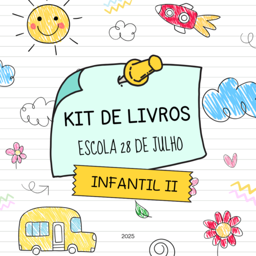 *INFANTIL II (5 ANOS) - KIT DE LIVROS - 28 DE JULHO