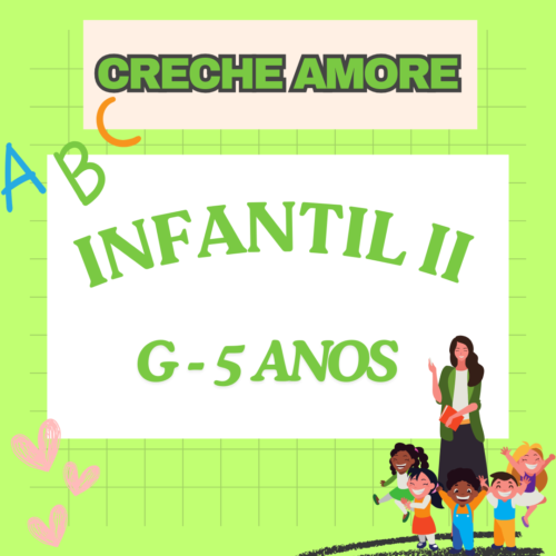 INFANTIL II - G 5 ANOS - CRECHE AMORE