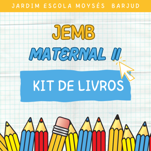 *MATERNAL II - 3 ANOS - KIT DE LIVROS - JEMB