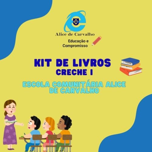 *CRECHE I - 02 ANOS- KIT DE LIVRO - ESCOLA COMUNITÁRIA ALICE DE CARVALHO