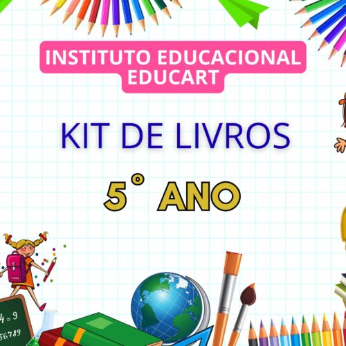 5º ANO - KIT DE LIVROS - INSTITUTO EDUCACIONAL EDUCART