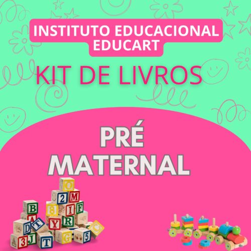 * PRÉ MATERNAL - KIT DE LIVROS - INSTITUTO EDUCACIONAL EDUCART