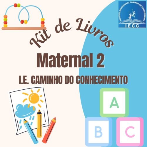 *MATERNAL II 03 ANOS - KIT DE LIVRO - ESCOLA CAMINHO DO CONHECIMENTO