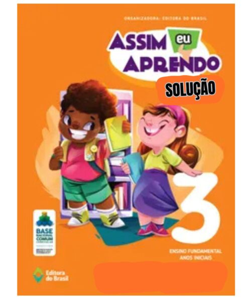 3º ANO - SOLUÇÃO ASSIM EU APRENDO - CRECHE ESCOLA SAGRADA FAMÍLIA