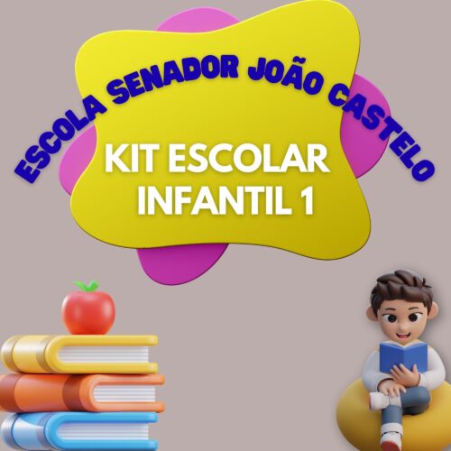 * INFANTIL I - KIT DE LIVROS - ESCOLA SENADOR JOÃO CASTELO