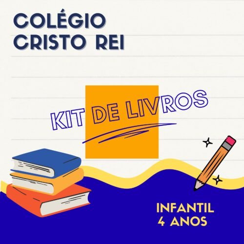 *INFANTIL - 4 ANOS - KIT DE LIVROS - COLÉGIO CRISTO REI CODÓ