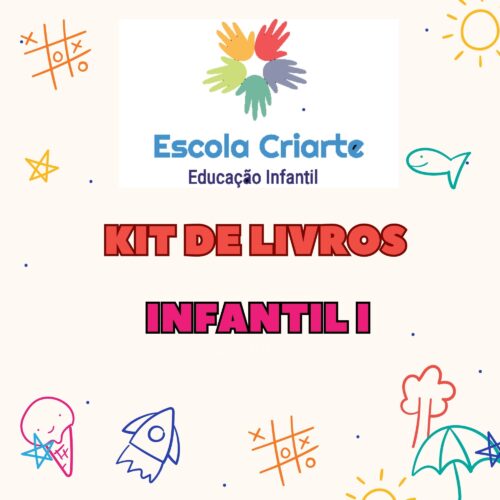 *  INFANTIL I - KIT DE LIVROS - ESCOLA CRIARTE