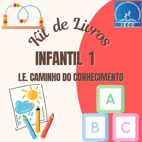 *INFANTIL I 04 ANOS - KIT DE LIVRO - ESCOLA CAMINHO DO CONHECIMENTO