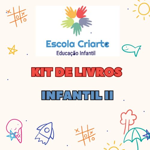 * INFANTIL II -  LIVROS - ESCOLA CRIARTE