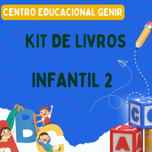 * INFANTIL II - KIT DE LIVROS - CENTRO EDUCACIONAL GENIR