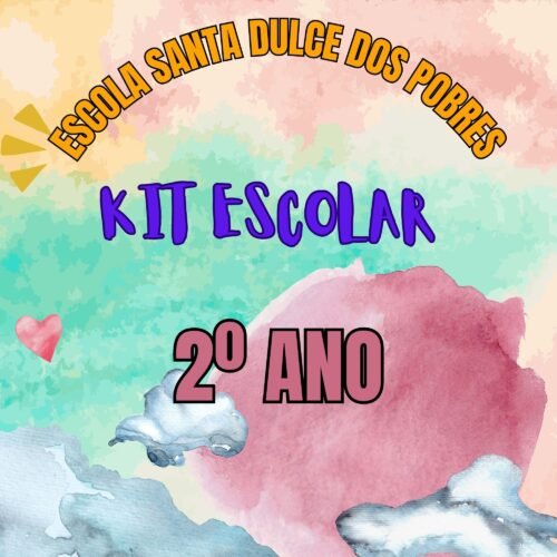 2º ANO- KIT ESCOLAR SANTA DULCE DOS POBRES