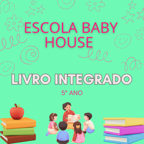 5° ANO - INTEGRADO - BABY HOUSE