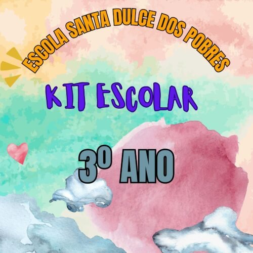 3º ANO- KIT ESCOLAR SANTA DULCE DOS POBRES