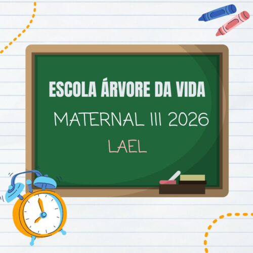 *EDUCAÇÃO INFANTIL - MATERNAL III - LAEL - ARVORE DA VIDA
