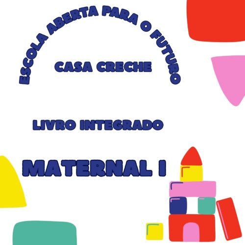 * MATERNAL I - 02 KIT DE LIVRO- ESCOLA ABERTA PARA O FUTUTO CASA CRECHE