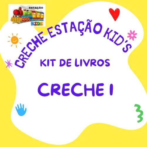 *CRECHE I -02 ANOS - KIT DE LIVROS - ESTAÇÃO KIDS