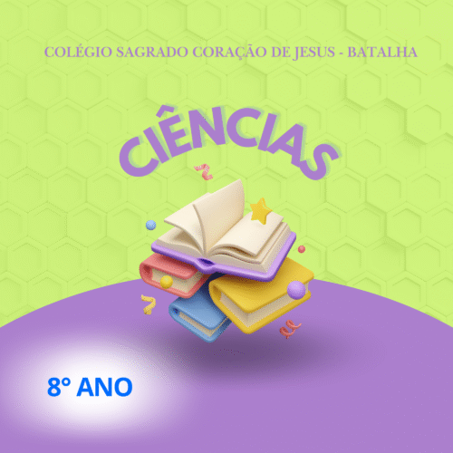 8° ANO - CIÊNCIAS - CCJ BATALHA