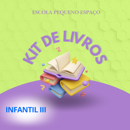 *INFANTIL III (4 ANOS) - KIT DE LIVROS - PEQUENO ESPAÇO