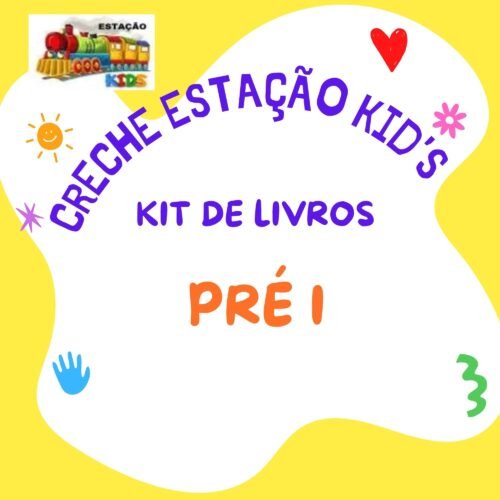 *PRÉ I -04 ANOS - KIT DE LIVROS - ESTAÇÃO KIDS