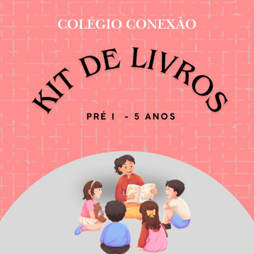 *5 ANOS PRÉ I - COLÉGIO CONEXÃO - LIVRO INTEGRADO