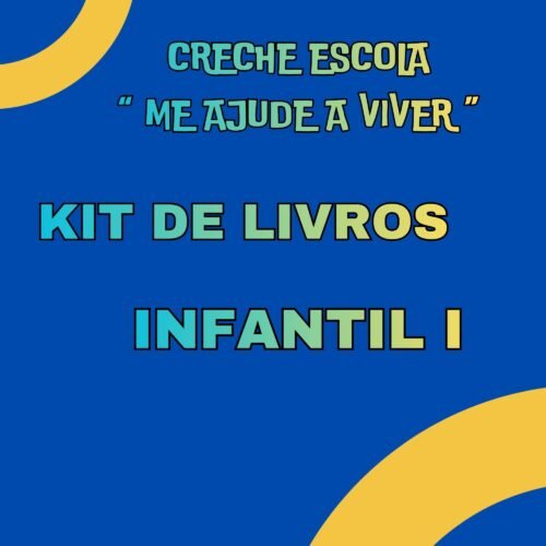 * INFANTIL I - KIT DE LIVRO - 04 ANOS - CRECHE ESCOLA "ME AJUDE A VIVER"