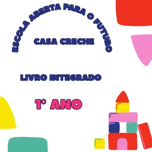 1º ANO - KIT DE LIVRO- ESCOLA ABERTA PARA O FUTUTO CASA CRECHE