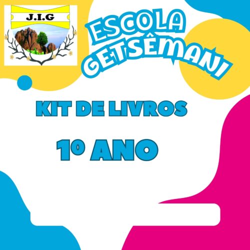 1º ANO - KIT DE LIVROS - ESCOLA GETSÊMANI