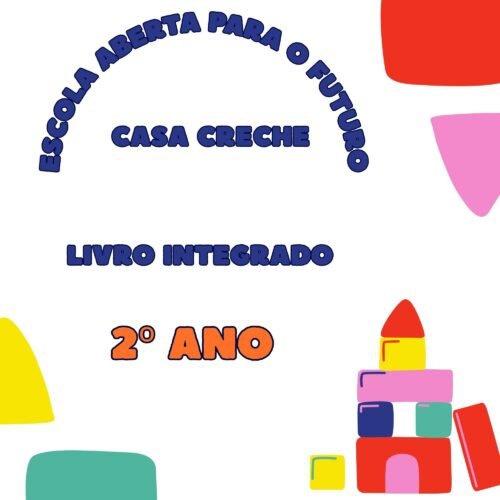 2º ANO - KIT DE LIVRO- ESCOLA ABERTA PARA O FUTUTO CASA CRECHE