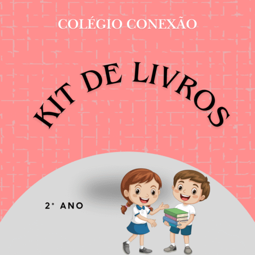 2° ANO - KIT DE LIVROS - COLÉGIO CONEXÃO