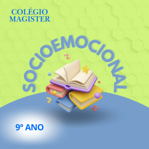 9° ANO - SOCIOEMOCIONAL - MAGISTER BELA VISTA