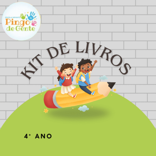 4° ANO - KIT DE LIVROS - PINGO DE GENTE