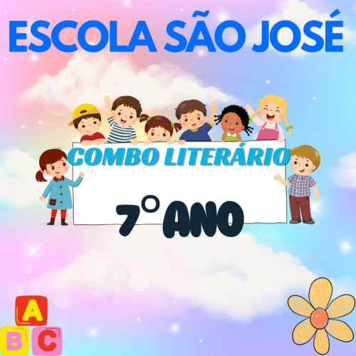 7° ANO - COMBO LITERÁRIO - SÃO JOSÉ